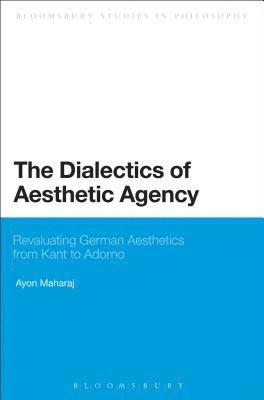 bokomslag The Dialectics of Aesthetic Agency