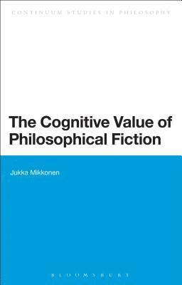 The Cognitive Value of Philosophical Fiction 1