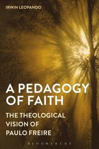 bokomslag A Pedagogy of Faith