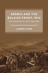 bokomslag Serbia and the Balkan Front, 1914