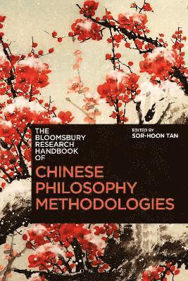 The Bloomsbury Research Handbook of Chinese Philosophy Methodologies 1