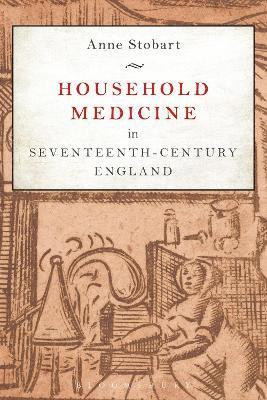 Household Medicine in Seventeenth-Century England 1