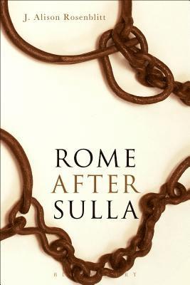 J. Alison Rosenblitt - Rome after Sulla, Inbunden