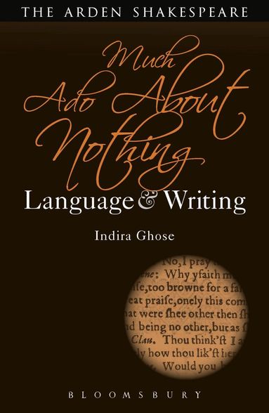 Indira Ghose, Dympna Callaghan - Much Ado About Nothing: Language and Writing, Inbunden