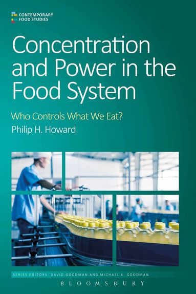 Philip H. Howard, Michael K. Goodman, Michael K Goodman, David Goodman - Concentration and Power in the Food System, Häftad