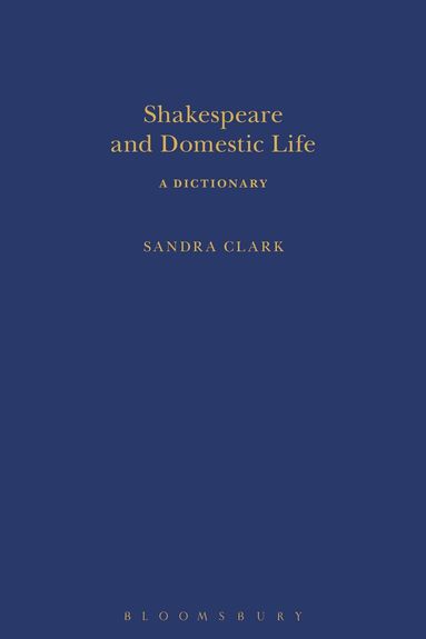 Sandra Clark, Sandra Clark - Shakespeare and Domestic Life, Inbunden