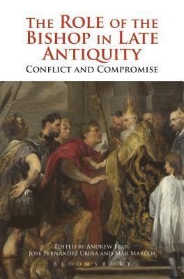 bokomslag The Role of the Bishop in Late Antiquity