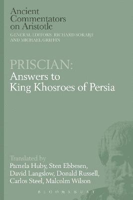 Priscian: Answers to King Khosroes of Persia