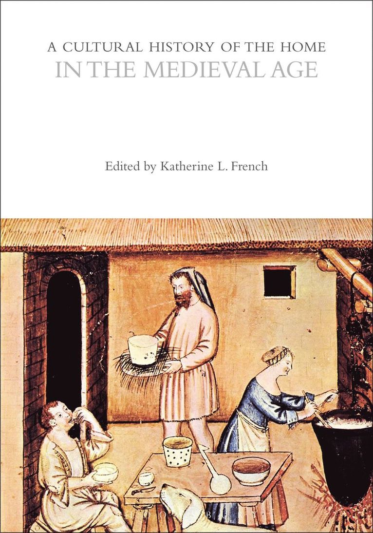 Cultural History of the Home in the Medieval Age