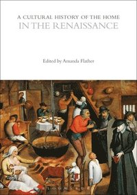 bokomslag Cultural History of the Home in the Renaissance