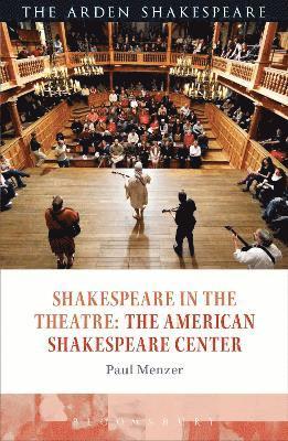 Shakespeare in the Theatre: The American Shakespeare Center 1