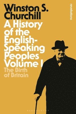 A History of the English-Speaking Peoples Volume I 1