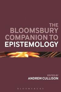 bokomslag The Bloomsbury Companion to Epistemology