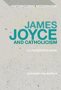 bokomslag James Joyce and Catholicism