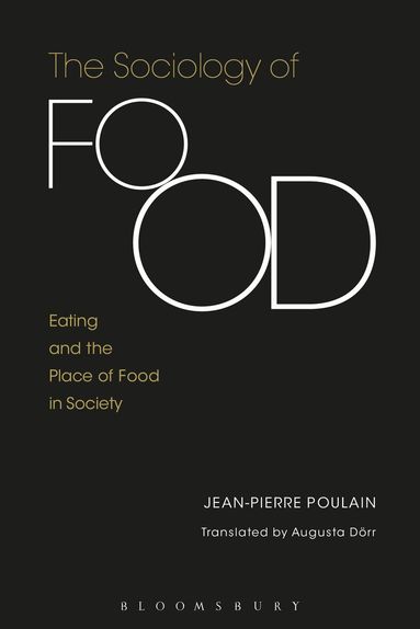 Jean-Pierre Poulain - Sociology of Food, Inbunden