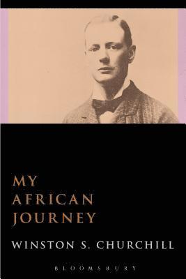 Sir Winston S. Churchill, Winston S Churchill - My African Journey, Häftad