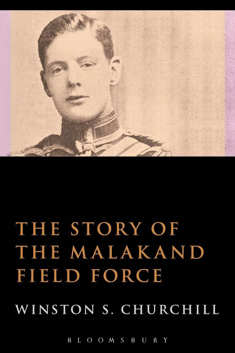Sir Winston S. Churchill, Winston S. Churchill - Story of the Malakand Field Force, Häftad