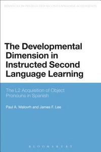 bokomslag The Developmental Dimension in Instructed Second Language Learning