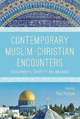 Contemporary Muslim-Christian Encounters 1