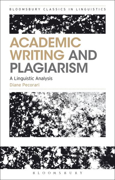 Diane Pecorari - Academic Writing and Plagiarism, Häftad