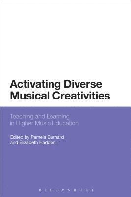Pamela Burnard, Elizabeth Haddon - Activating Diverse Musical Creativities, Inbunden