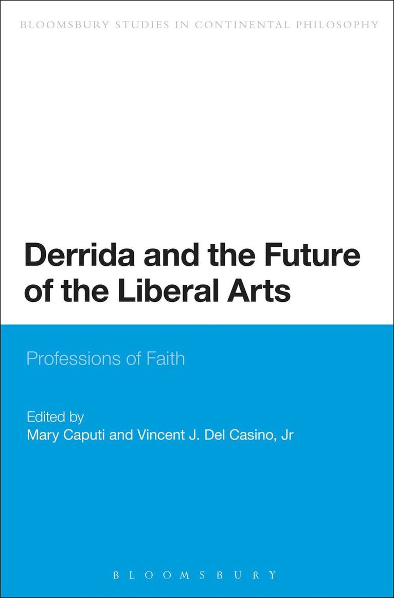 Mary Caputi, Vincent J. Del Casino, Jr., Jr. del Casino, Vincent J., Vincent J. Del Casino Jr - Derrida and the Future of the Liberal Arts, Häftad