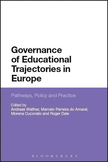 Andreas Walther, Marcelo Parreira do Amaral, Morena Cuconato, Roger Dale, Germany) Walther, Andreas (Goethe University Frankfurt am Main, Germany) Amaral, Marcelo Parreira do (University of Munster, Italy) Cuconato, Morena (University of Bologna, UK) Dale, Roger (University of Bristol - Governance of Educational Trajectories in Europe, Inbunden