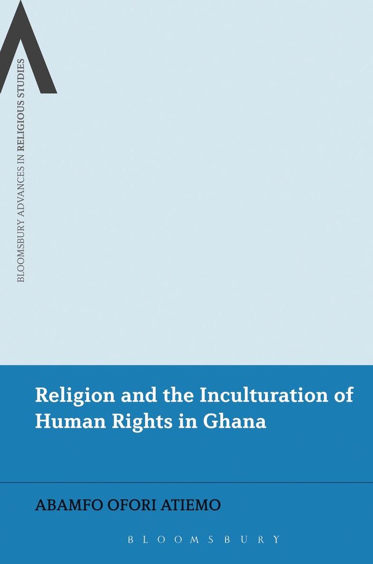 Religion and the Inculturation of Human Rights in Ghana 1