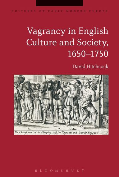 David Hitchcock, Beat Kümin - Vagrancy in English Culture and Society, 1650-1750, Inbunden