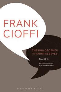 bokomslag Frank Cioffi: The Philosopher in Shirt-Sleeves