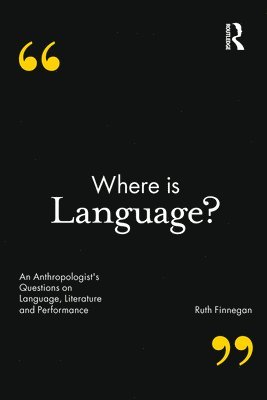 Ruth Finnegan - Where is Language?, Häftad