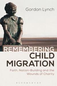 bokomslag Remembering Child Migration