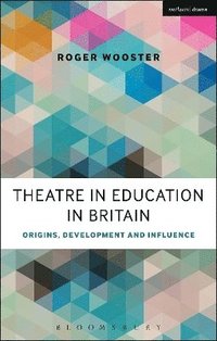 bokomslag Theatre in Education in Britain