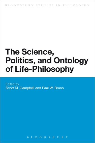 Scott Campbell, Paul W. Bruno - Science, Politics, and Ontology of Life-Philosophy, Häftad