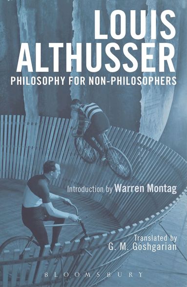 Louis Althusser - Philosophy for Non-Philosophers, Inbunden