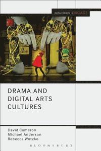 bokomslag Drama and Digital Arts Cultures