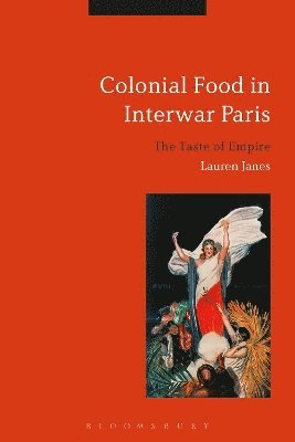 bokomslag Colonial Food in Interwar Paris