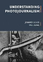 bokomslag Understanding Photojournalism