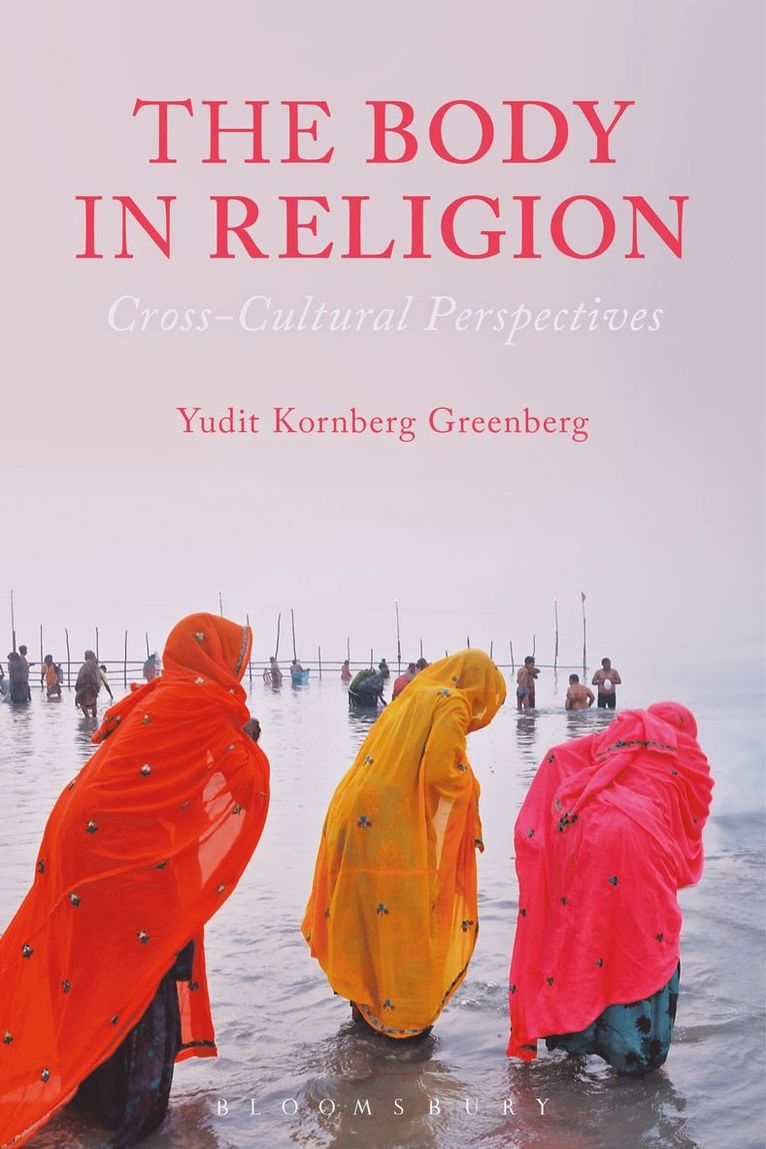 Yudit Kornberg Greenberg - Body in Religion, Inbunden