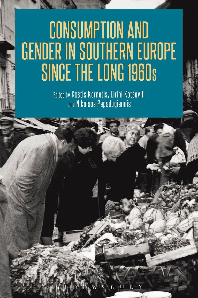 Consumption and Gender in Southern Europe since the Long 1960s 1