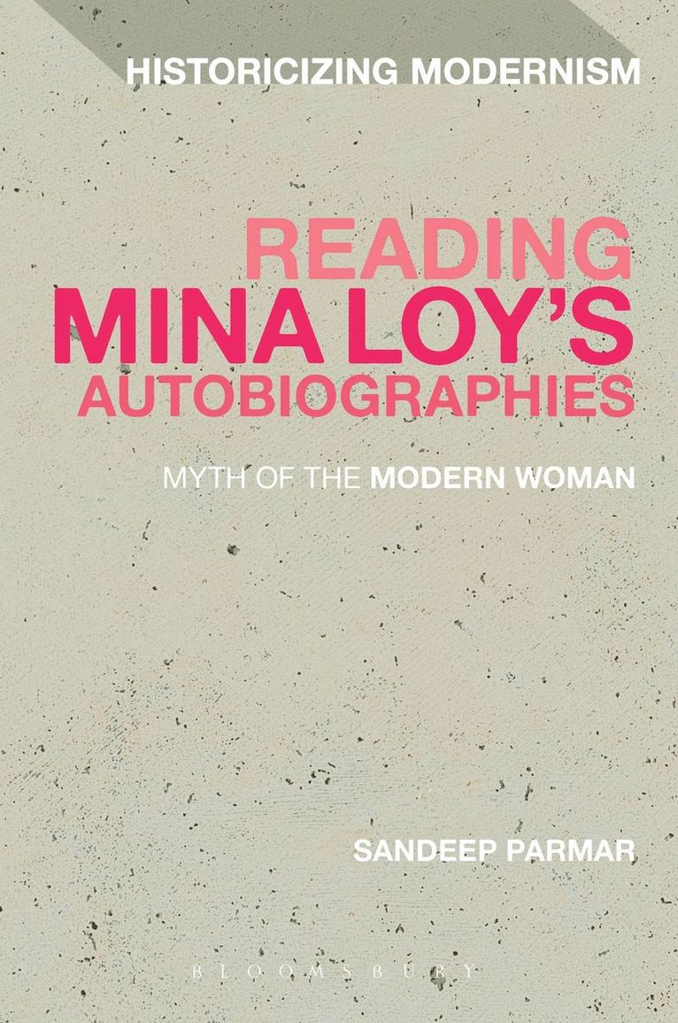 Sandeep Parmar - Reading Mina Loy’s Autobiographies, Häftad