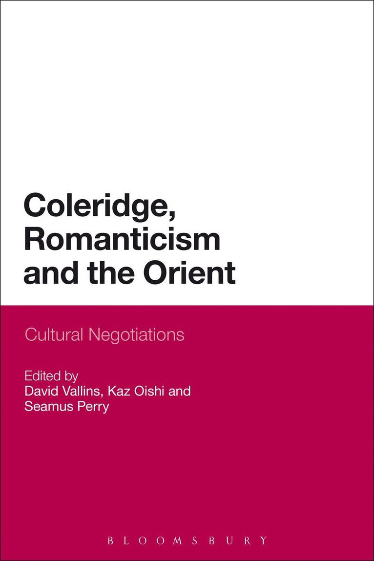 David Vallins, Kaz Oishi, Seamus Perry - Coleridge, Romanticism and the Orient, Häftad