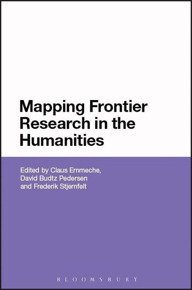 Claus Emmeche, David Budtz Pedersen, Frederik Stjernfelt - Mapping Frontier Research in the Humanities, Inbunden