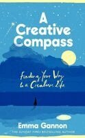 Emma Gannon - Creative Compass: Finding Your Way to a Creative Life (Signed Edition), Inbunden