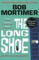 Bob Mortimer - Long Shoe : The new novel from multi-million selling author (Signed Edition), Häftad