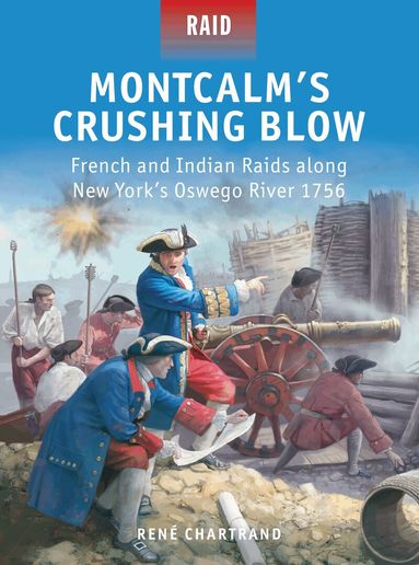 René Chartrand - Montcalm’s Crushing Blow, Häftad