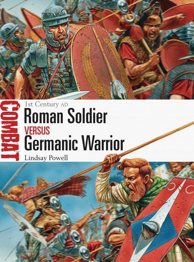 Lindsay Powell - Roman Soldier vs Germanic Warrior, Häftad