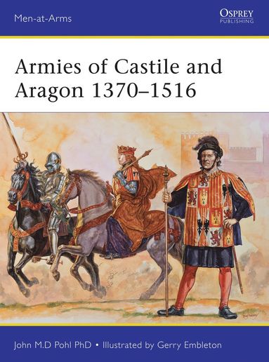 bokomslag Armies of Castile and Aragon 1370-1516