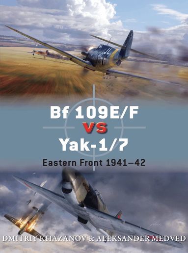 Dmitriy Khazanov, Aleksander Medved - Bf 109E/F vs Yak-1/7, Häftad