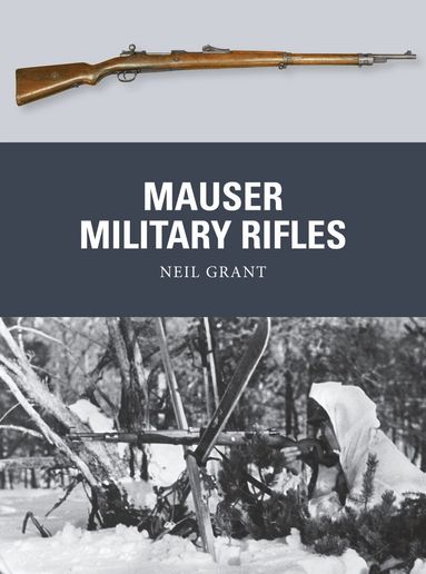 Neil Grant - Mauser Military Rifles, Häftad